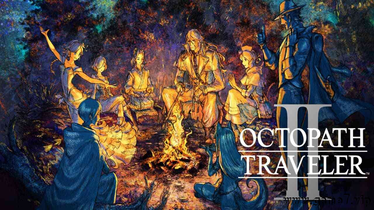 歧路旅人 2丨Octopath Traveler II