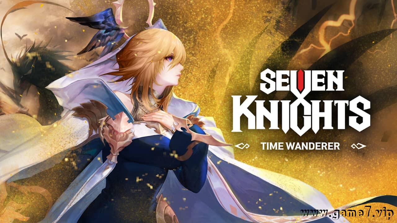 七骑士- 时空旅人/七骑士:时间的追逐者丨Seven Knights -Time Wanderer