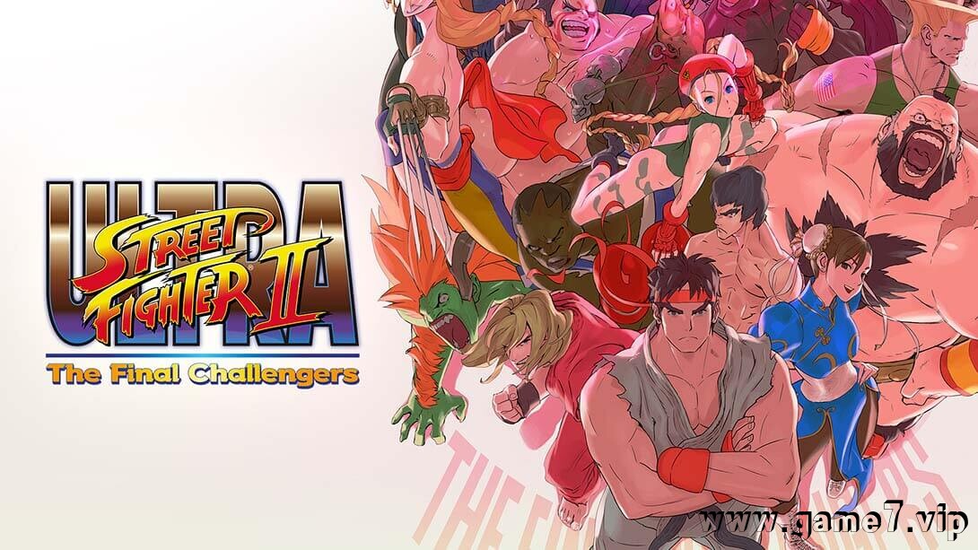 终极街头霸王2 最后的挑战者丨Hyper Street Fighter II