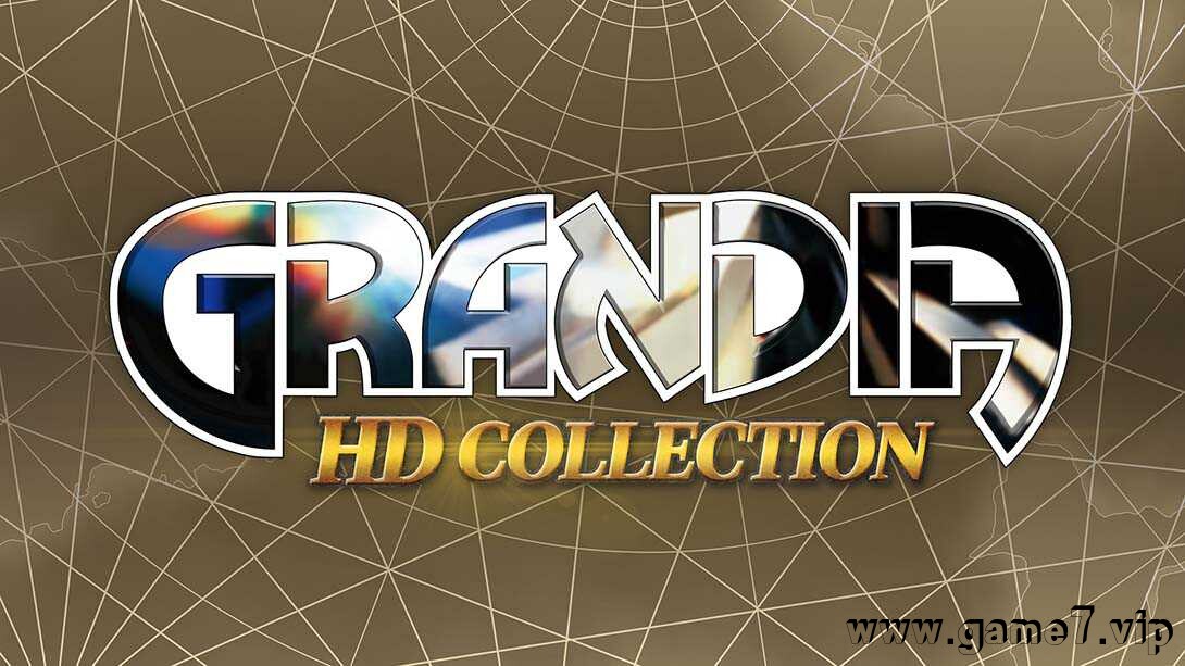 格兰蒂亚HD合集丨GRANDIA HD Collection