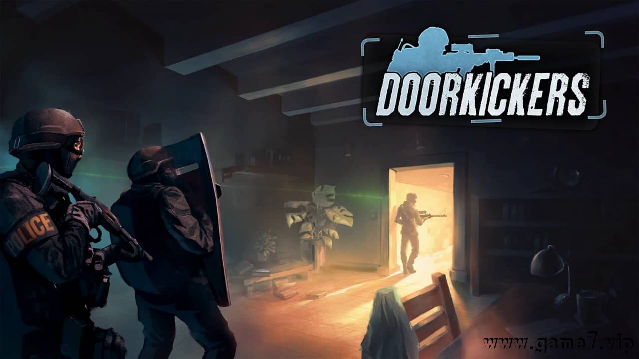 破门而入丨Door Kickers