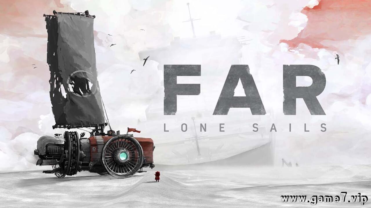 孤帆远航丨FAR:Lone Sails