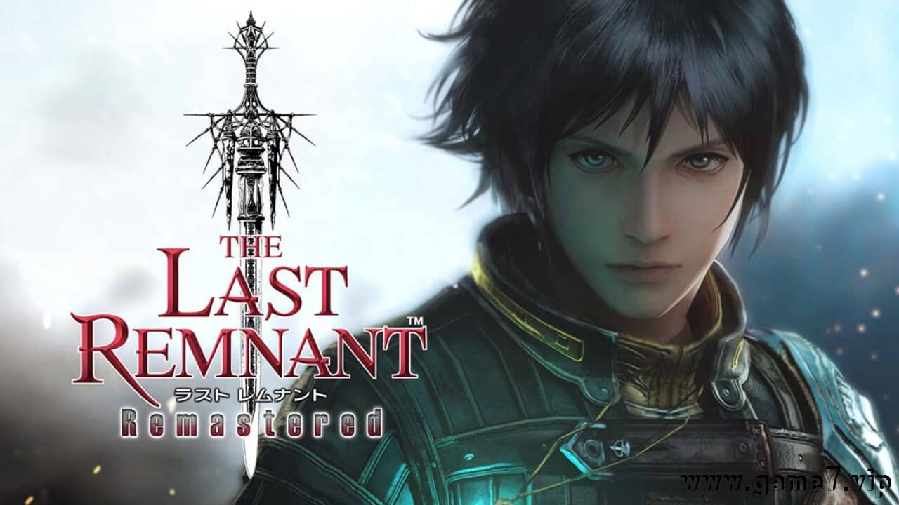 最后的神迹丨THE LAST REMNANT Remastered
