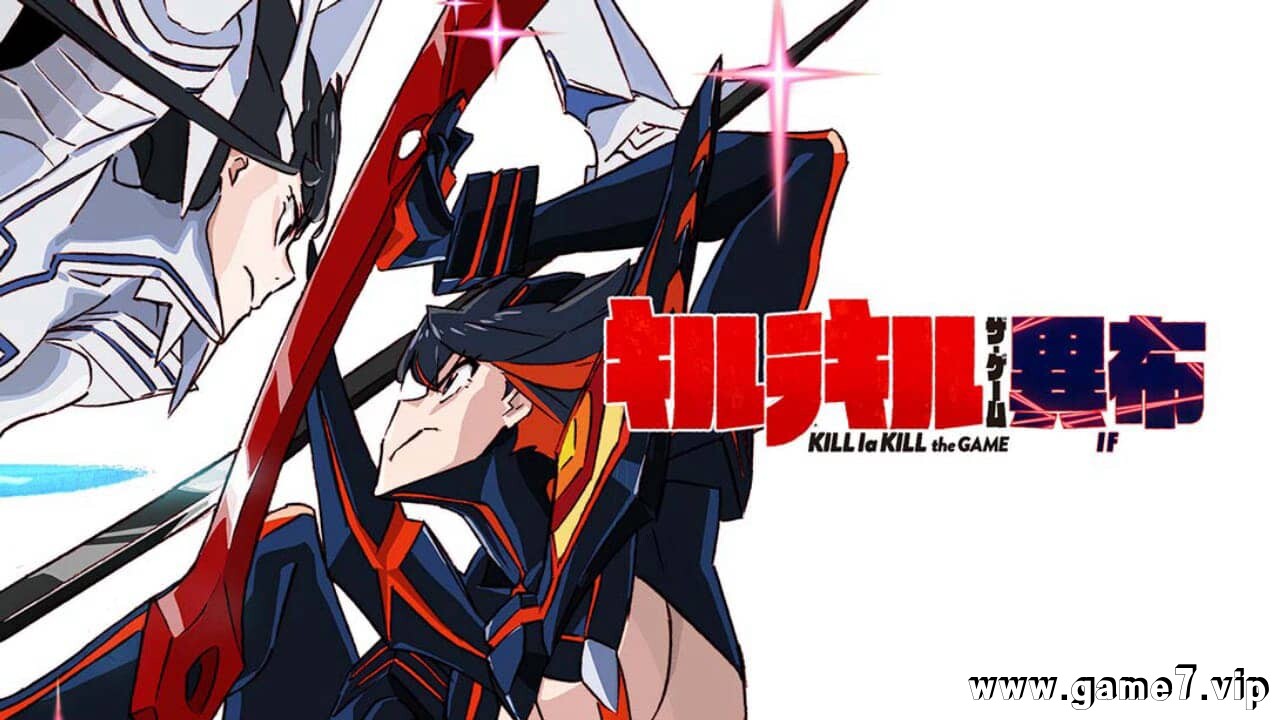斩服少女丨Kill la Kill The Game – IF