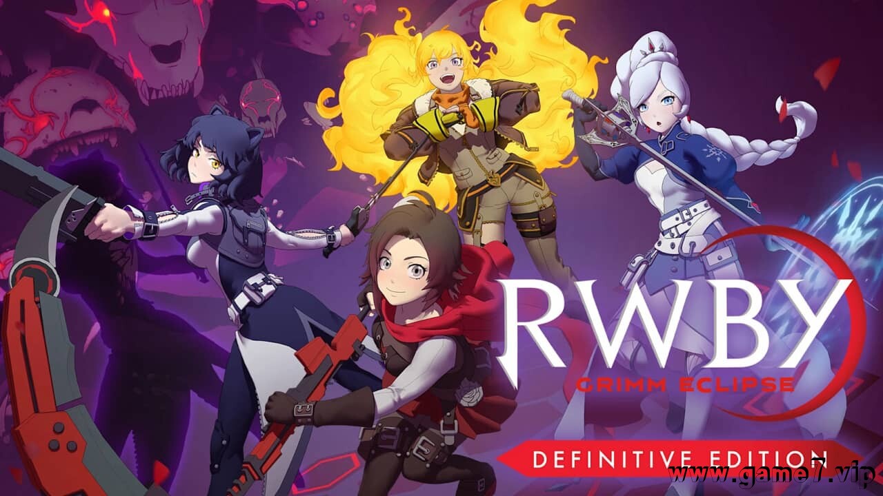 RWBY：戮兽之蚀丨RWBY: Grimm Eclipse – Definitive Edition