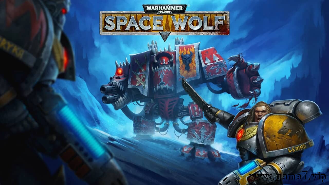 战锤40K：太空狼丨WARHAMMER 40,000: SPACE WOLF