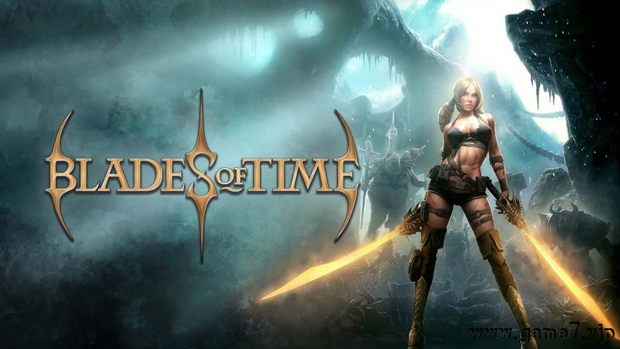时光之刃/时空之刃丨Blades of Time