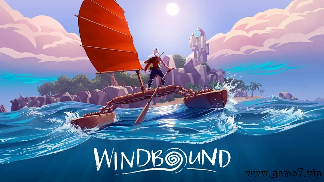 逆风停航丨Windbound