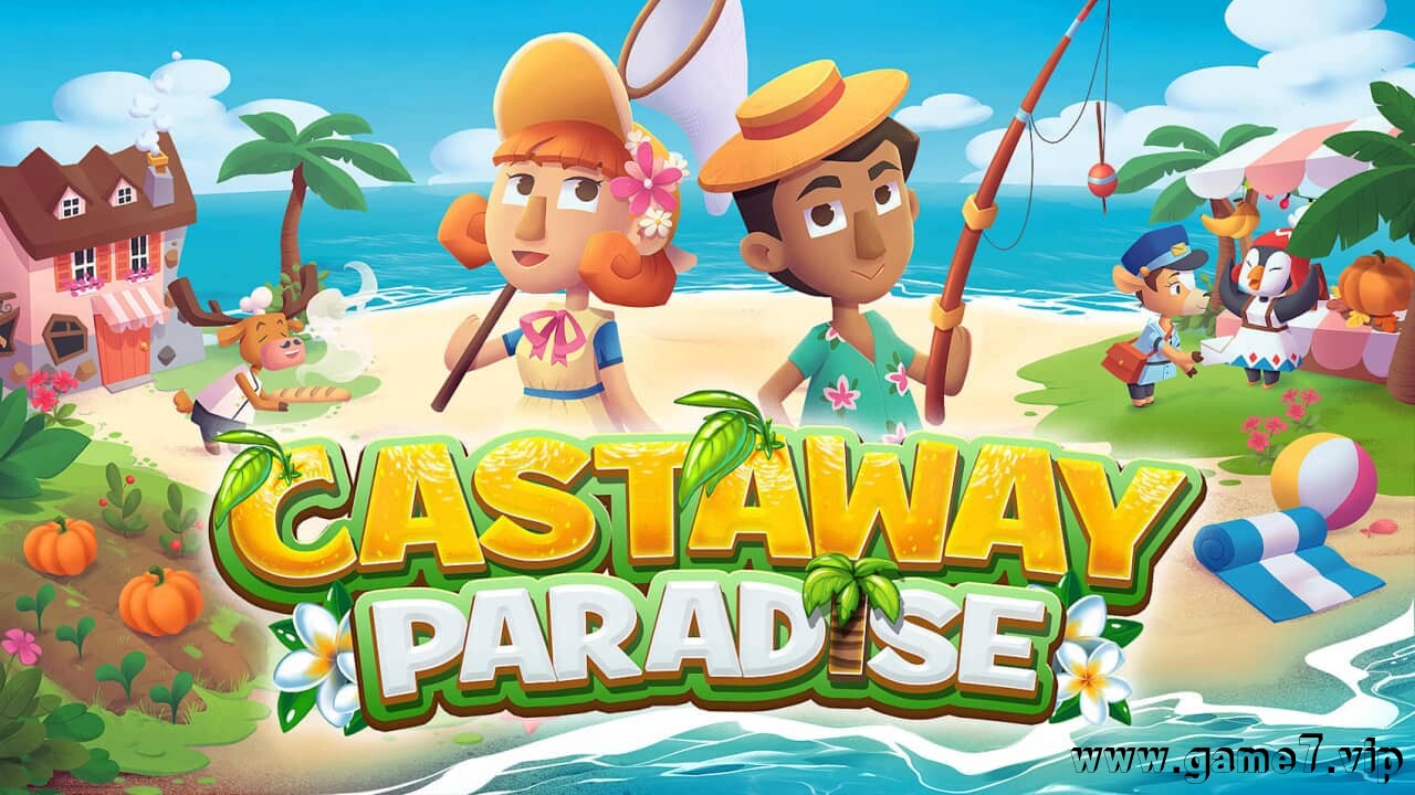 漂流者天堂丨Castaway Paradise