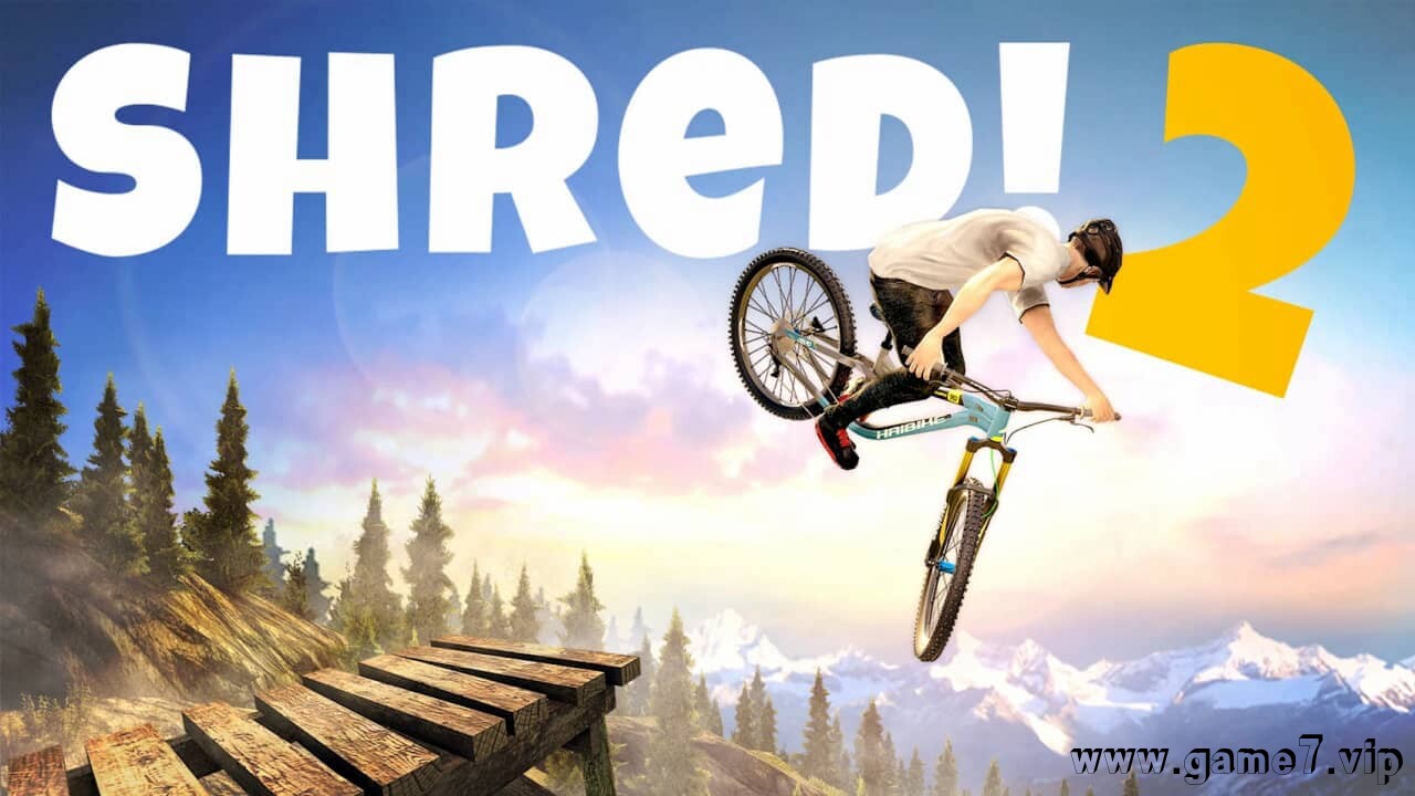 极限挑战自行车2丨Shred! 2 – Freeride Mountainbiking