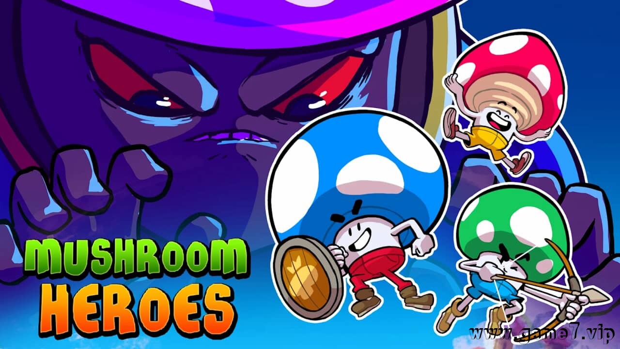 蘑菇英雄丨Mushroom Heroes