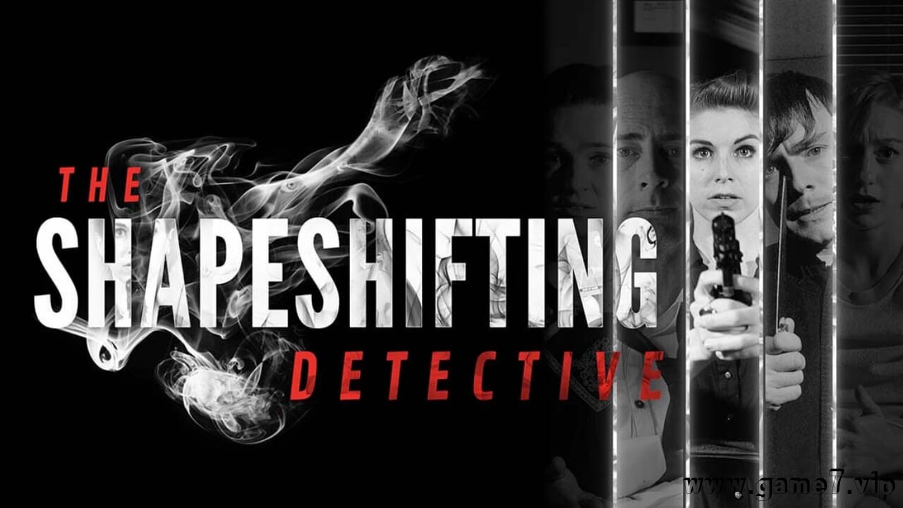 变形神探丨The Shapeshifting Detective