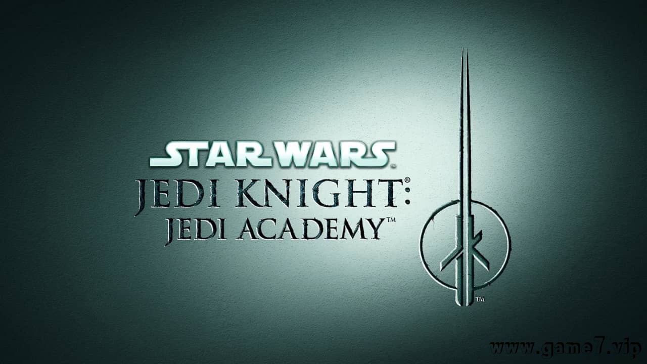 星球大战绝地武士丨STAR WARS™ Jedi Knight:Jedi Academy