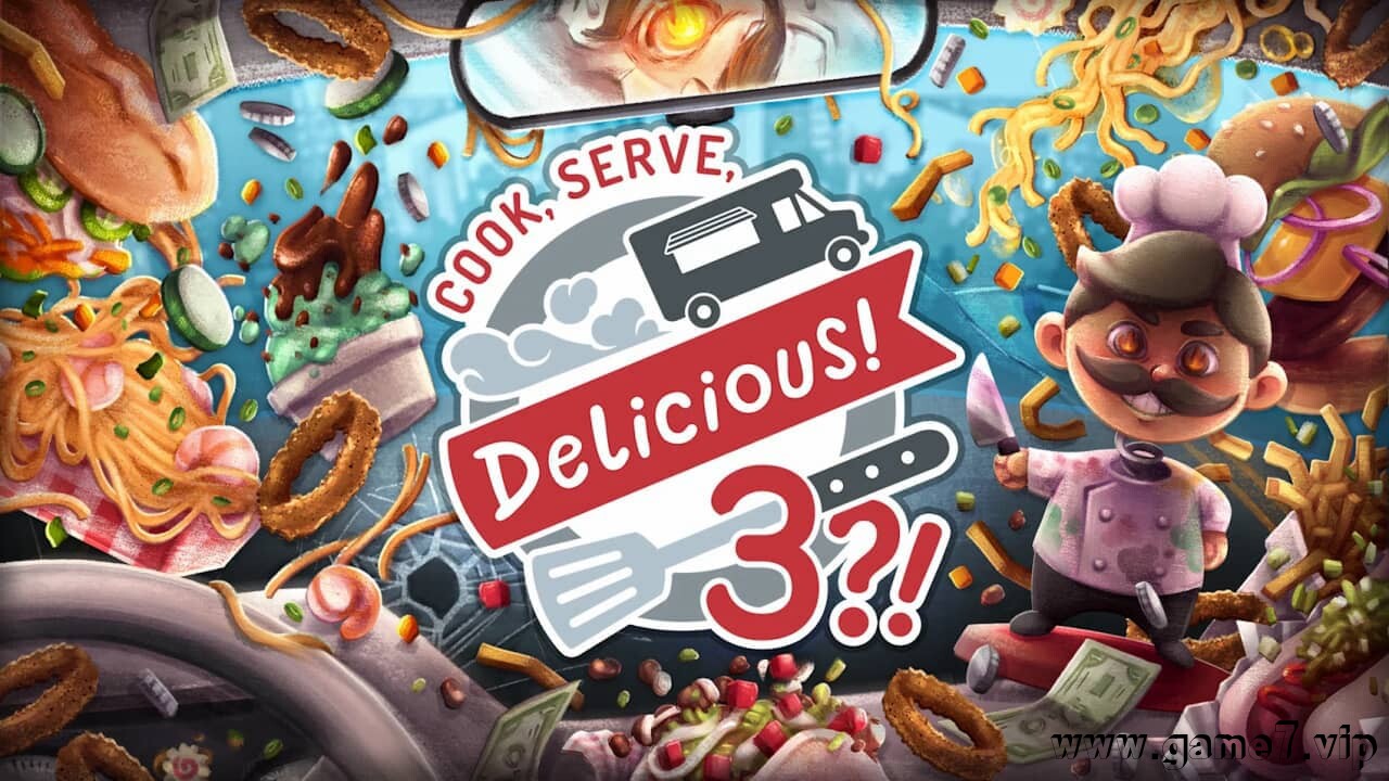 烹调，上菜，美味3丨Cook, Serve, Delicious! 3