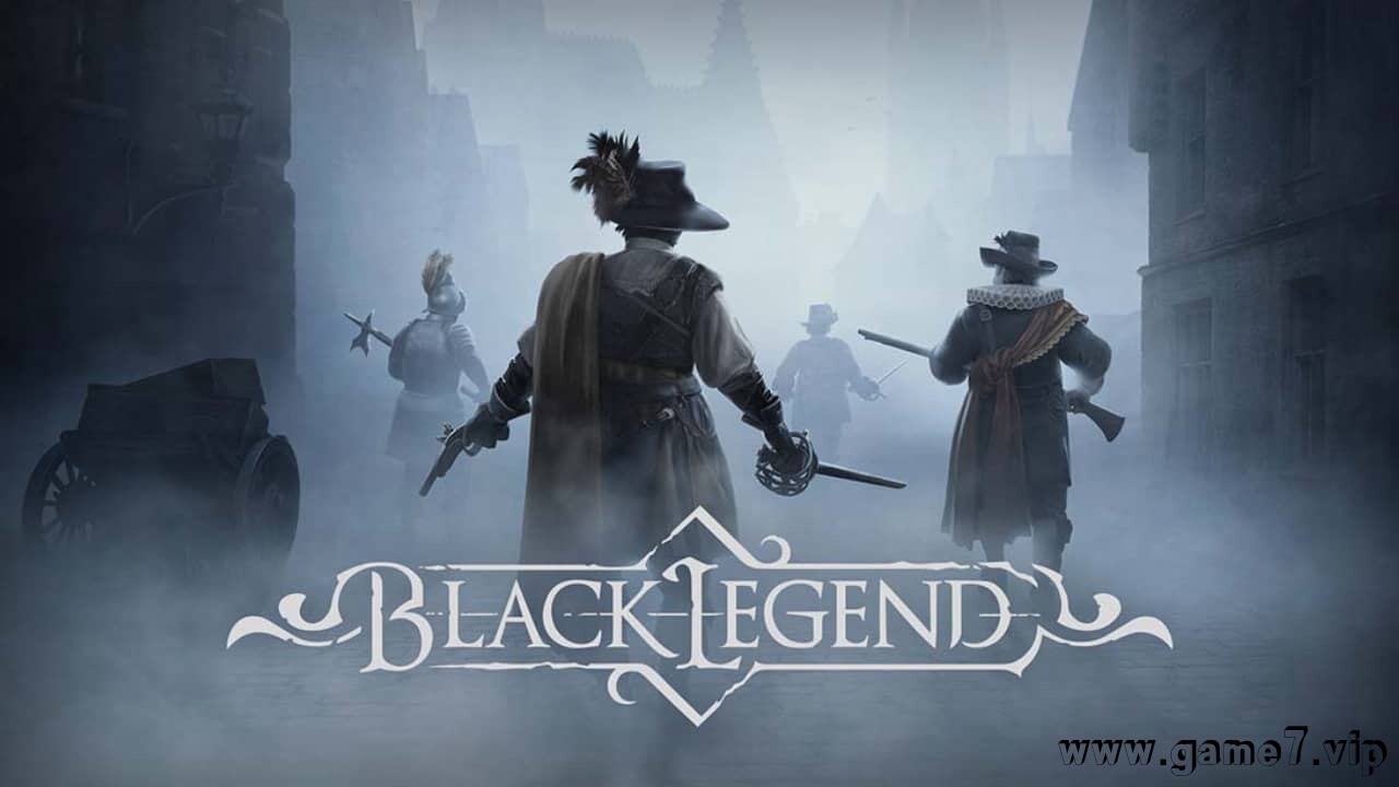 黑暗传说/黑色传奇丨Black Legend