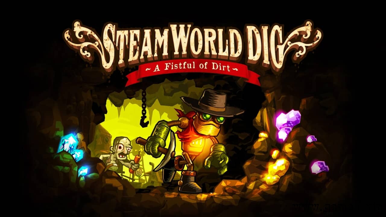 蒸汽世界：挖掘丨SteamWorld Dig