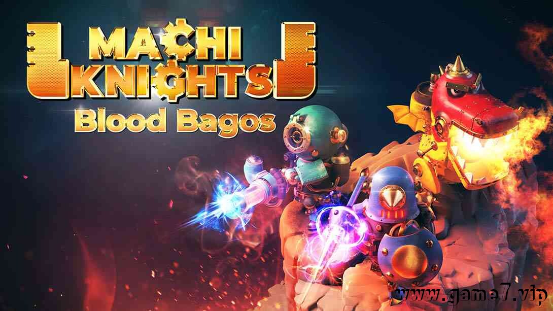 马基骑士：鲜血巴哥斯丨MachiKnights Blood bagos