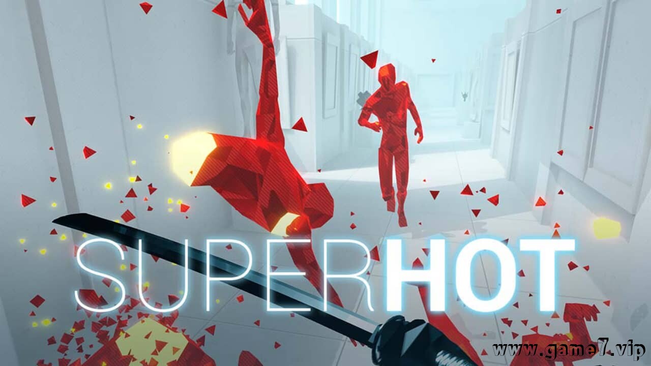 燥热丨SUPERHOT