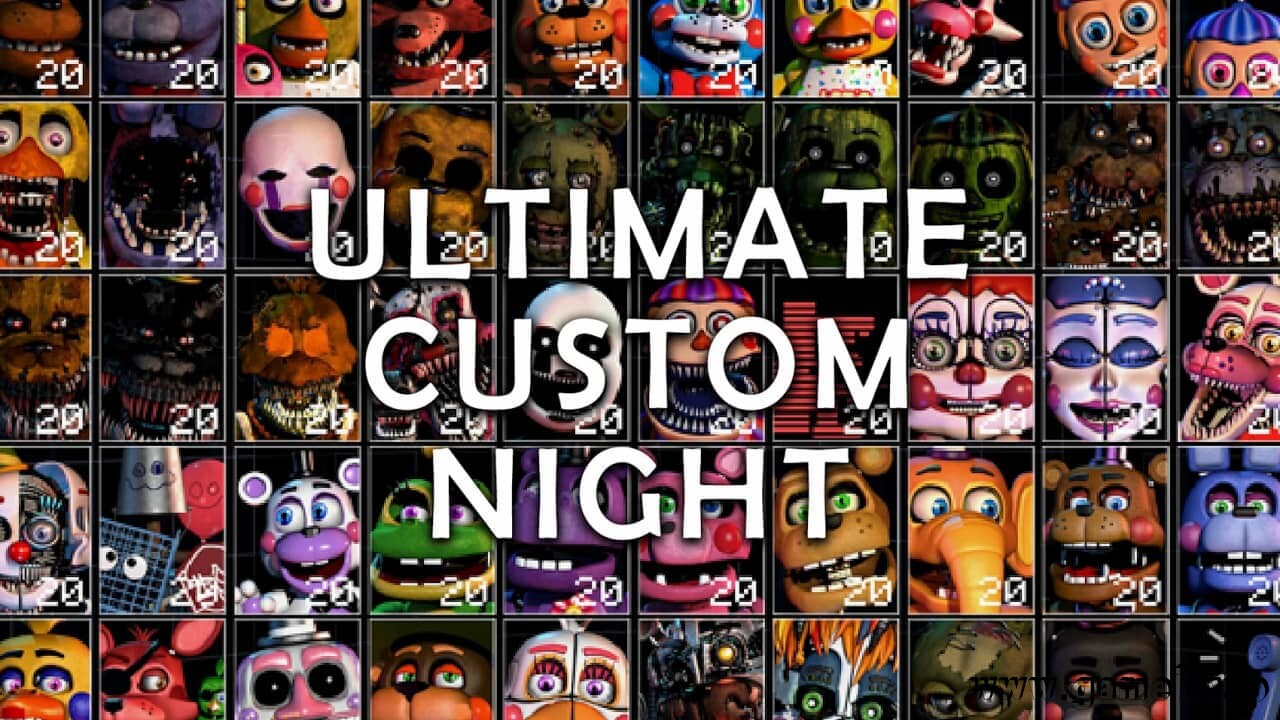 终极定制之夜丨Ultimate Custom Night
