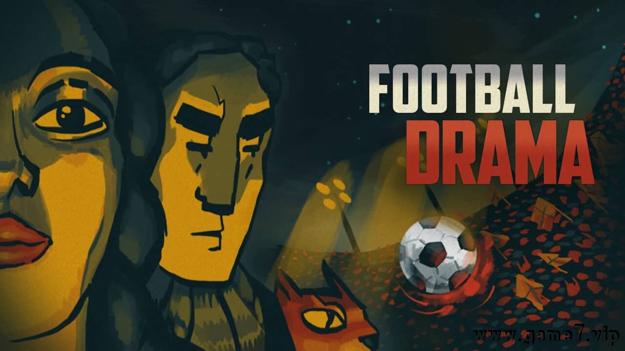 足球戏剧丨Football Drama