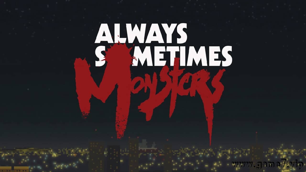 每人心中都有一只怪兽丨Always Sometimes Monsters