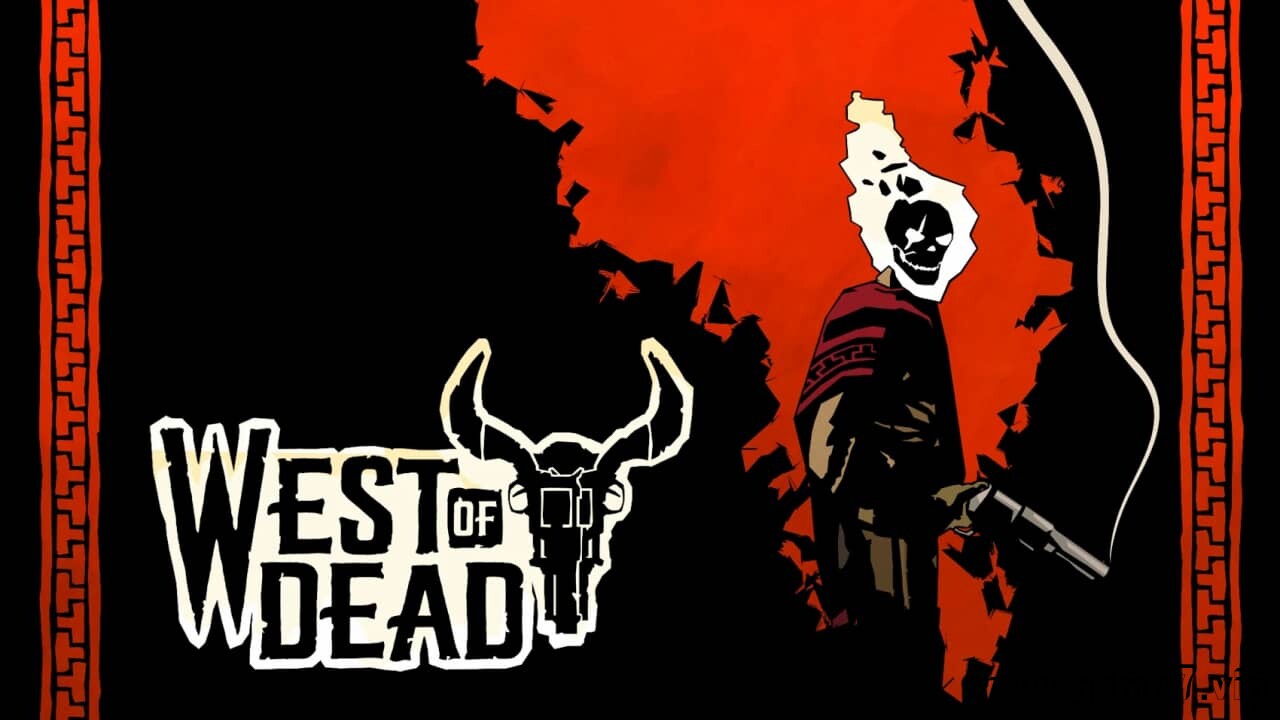 死亡西部丨West of Dead