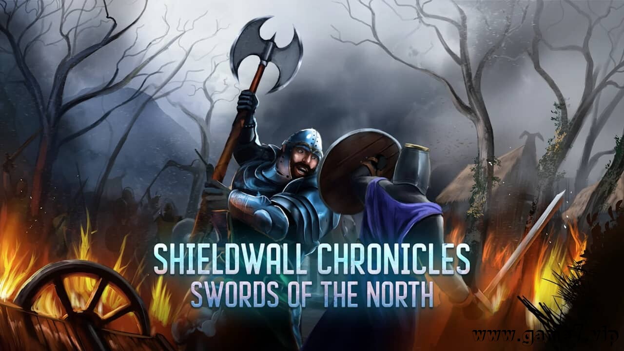 盾墙编年史：北境之剑丨Shieldwall Chronicles: Swords of the North