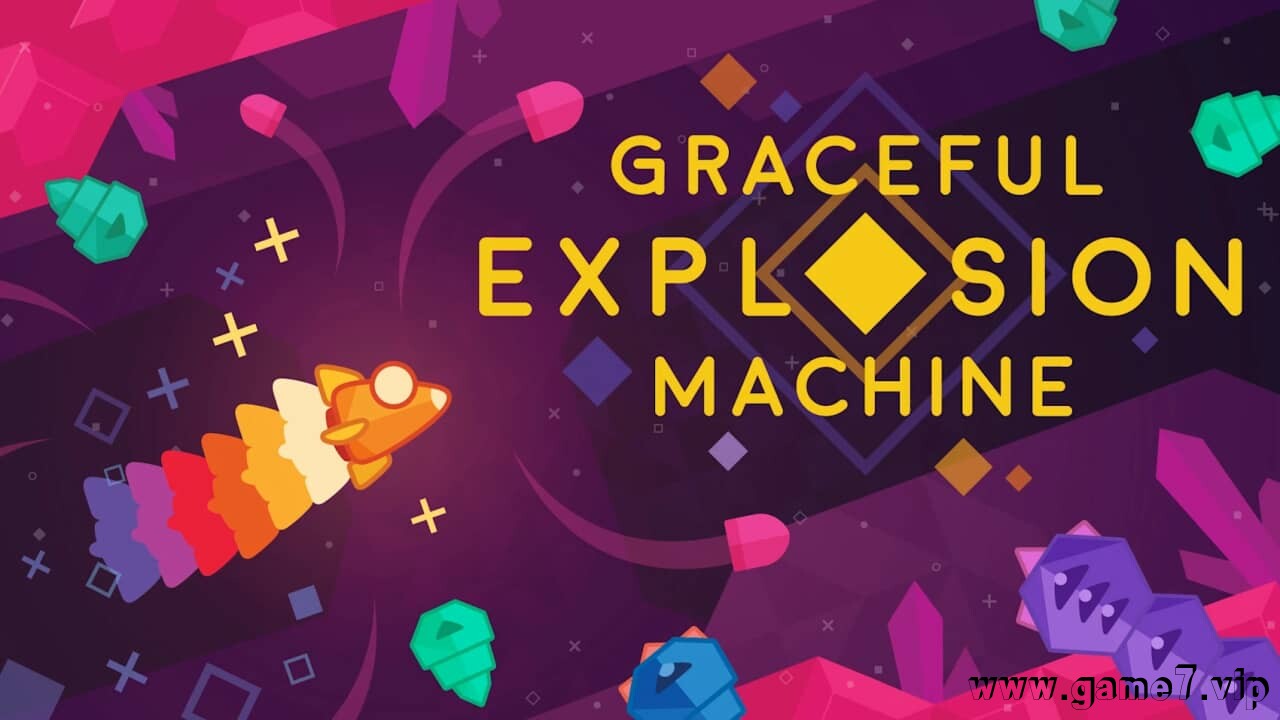 优雅爆机丨Graceful Explosion Machine