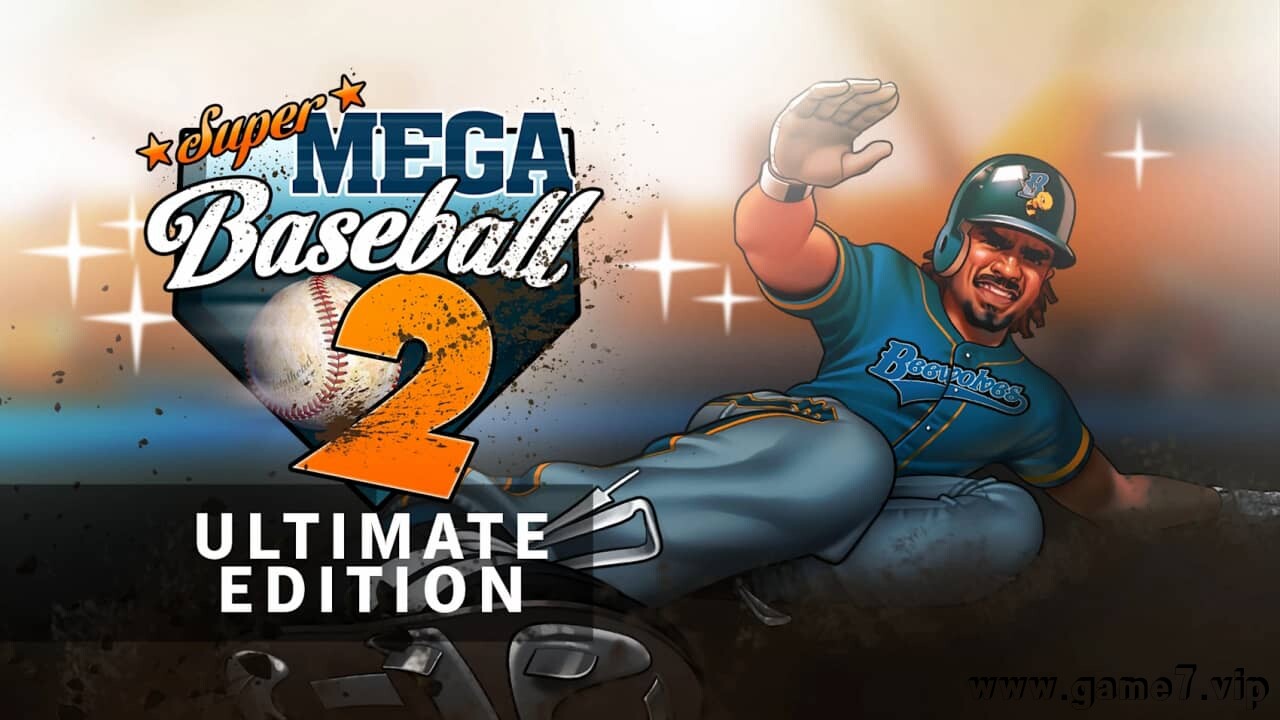 超级棒球2：究极版丨Super Mega Baseball 2: Ultimate Edition