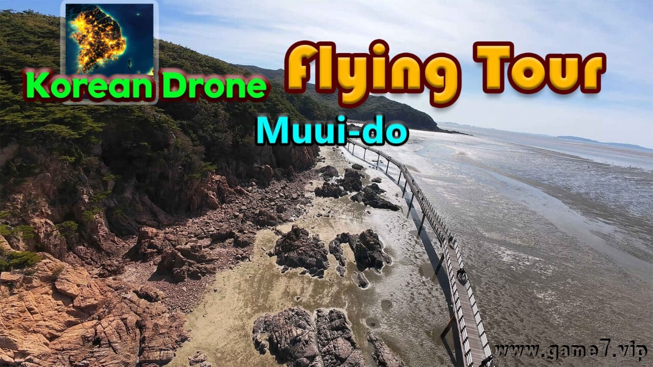 韩国无人机飞行游览舞衣岛丨Korean Drone Flying Tour Muui-do