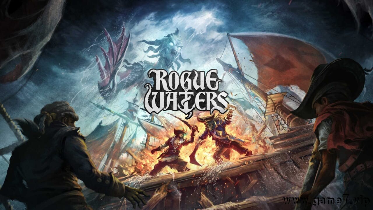恶棍水域丨Rogue Waters