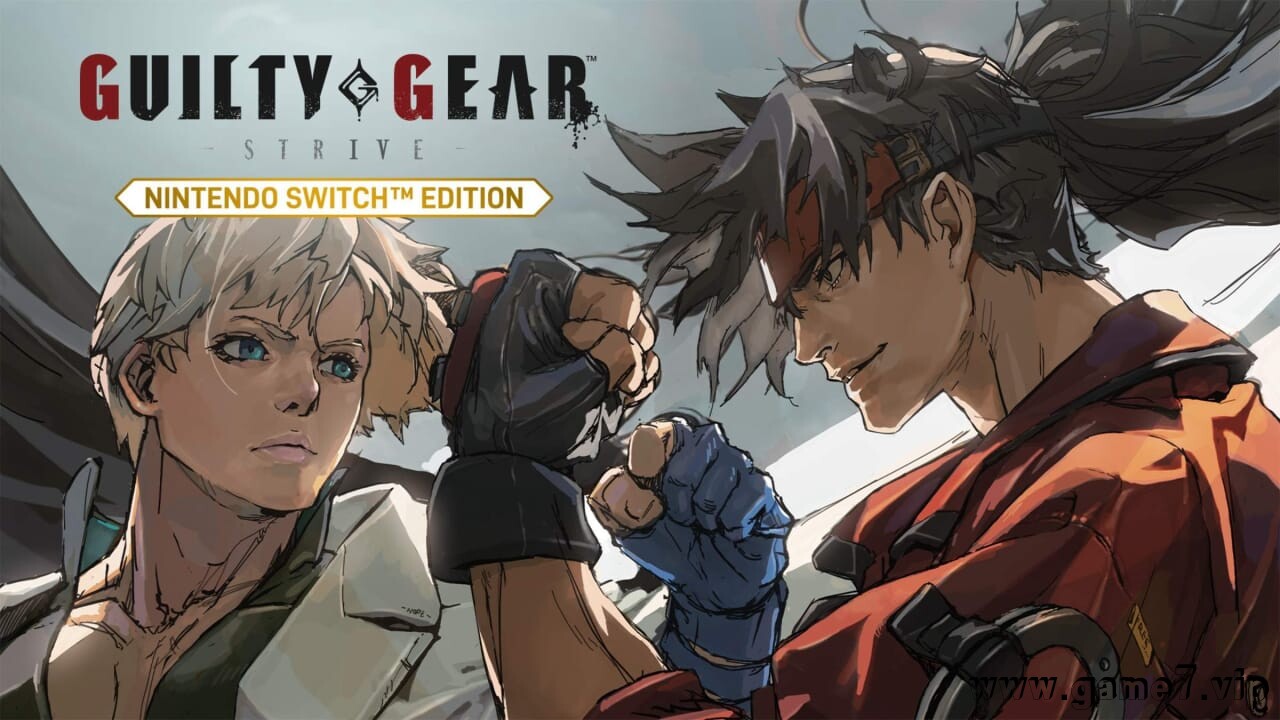 罪恶装备：奋战丨Guilty Gear -Strive- Nintendo Switch Edition