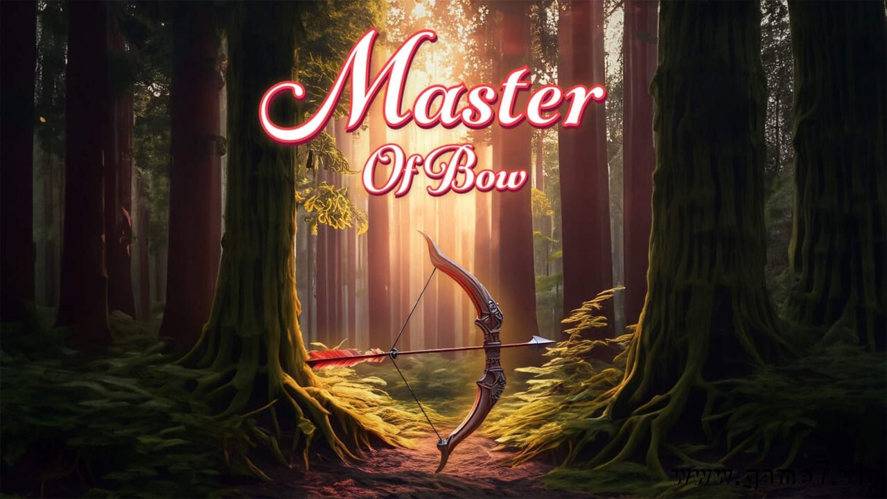 弓箭大师丨Master Of Bow
