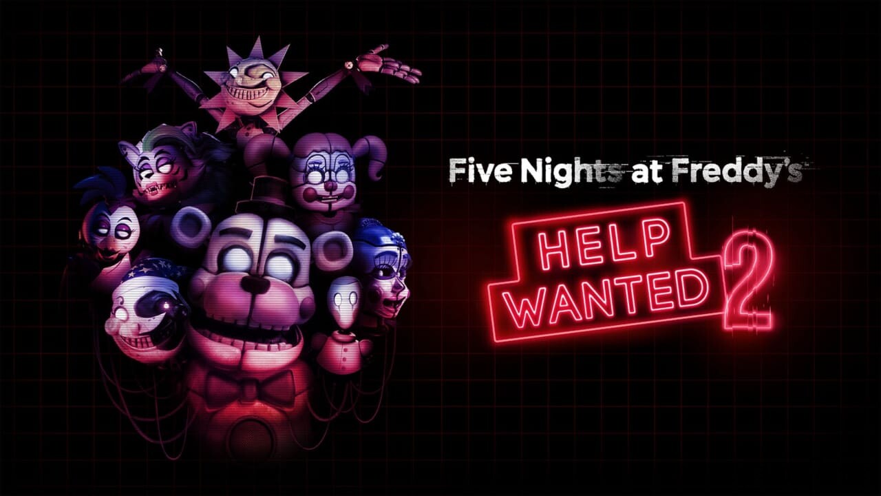 玩具熊的五夜后宫：救命2丨Five Nights at Freddy’s: Help Wanted 2