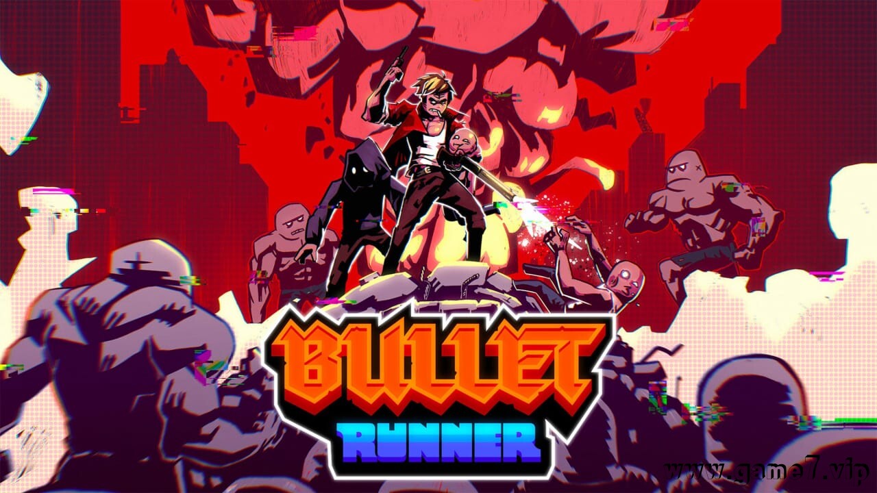 子弹狂奔丨Bullet Runner