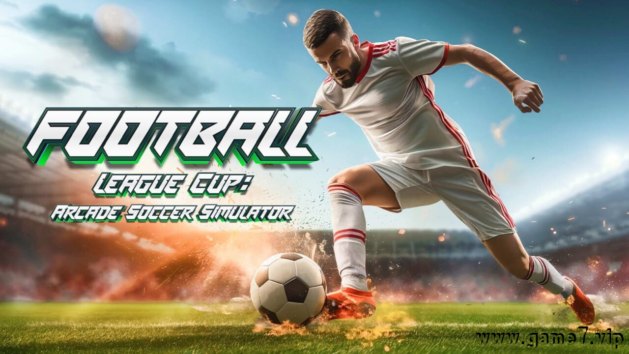 足球联赛杯：街机足球模拟器丨Football League Cup: Arcade Soccer Simulator