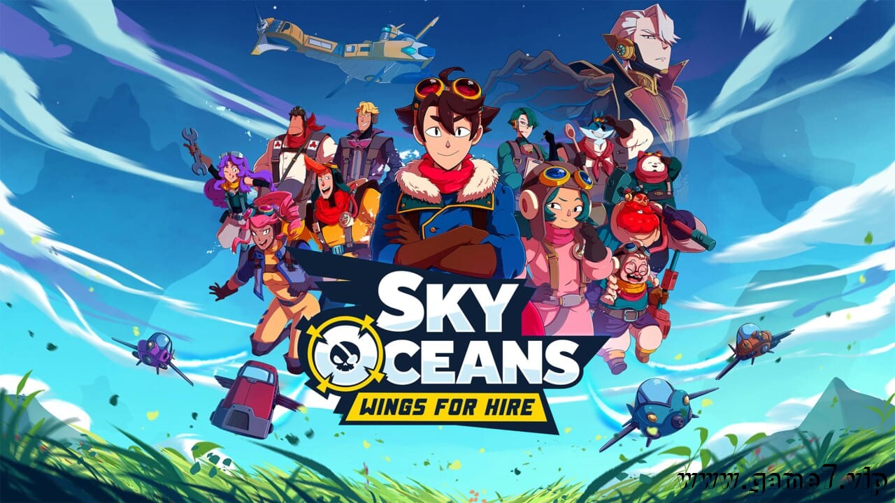 天际海洋：雇佣之翼丨Sky Oceans: Wings for Hire