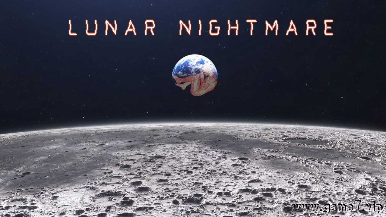 月球梦魇丨Lunar Nightmare