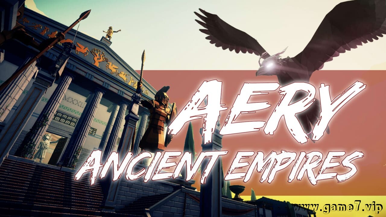 艾瑞-古代帝国丨Aery – Ancient Empires