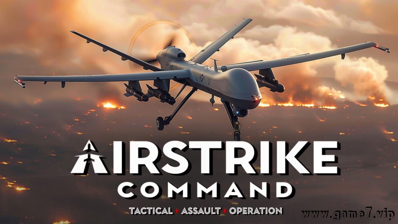空袭司令部：战术突击行动丨AirStrike Command: Tactical Assault Operation
