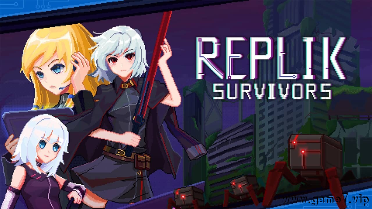 蕾普莉卡幸存者丨Replik Survivors