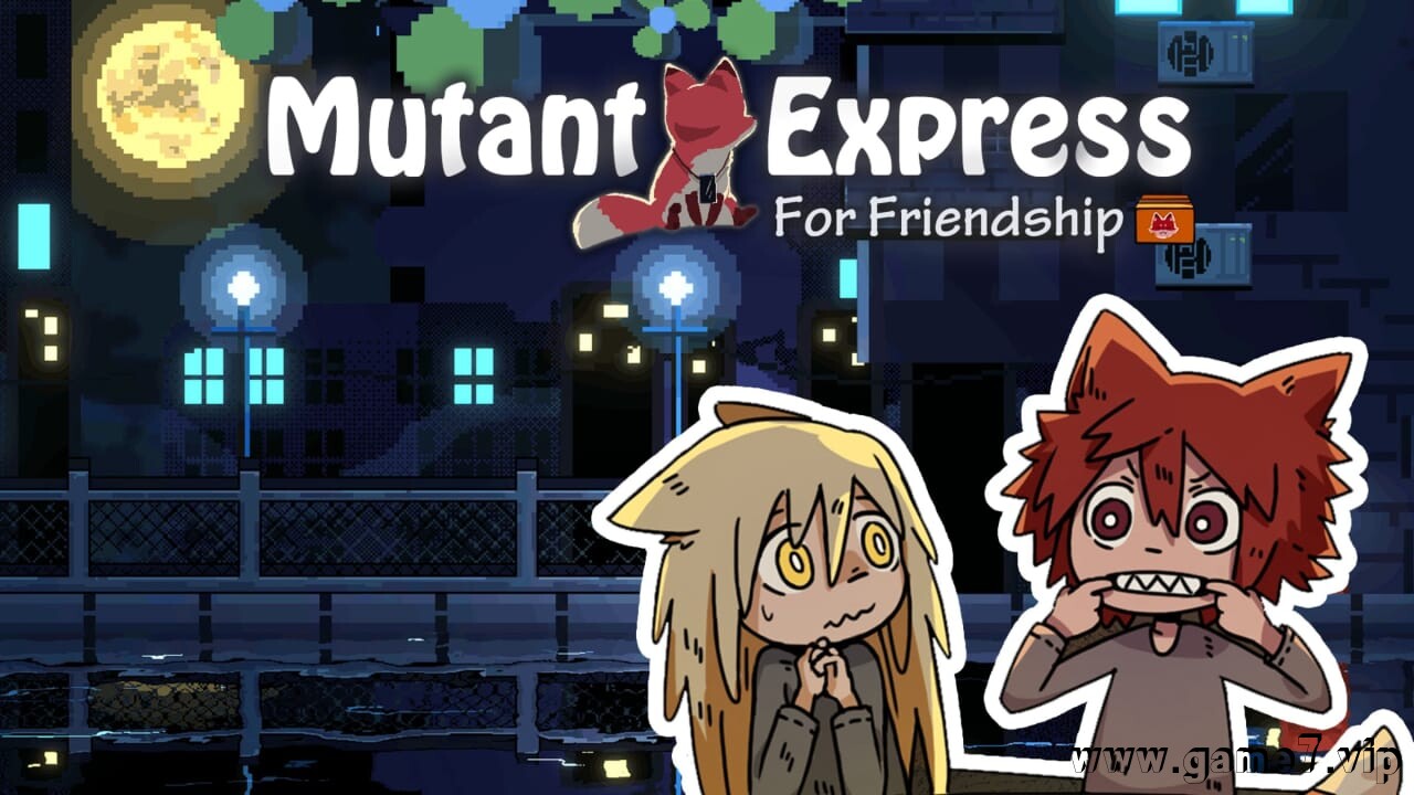妖变速递丨Mutant Expres