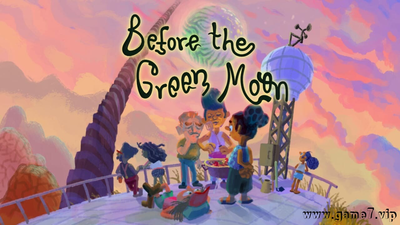 在绿月之前丨Before The Green Moon