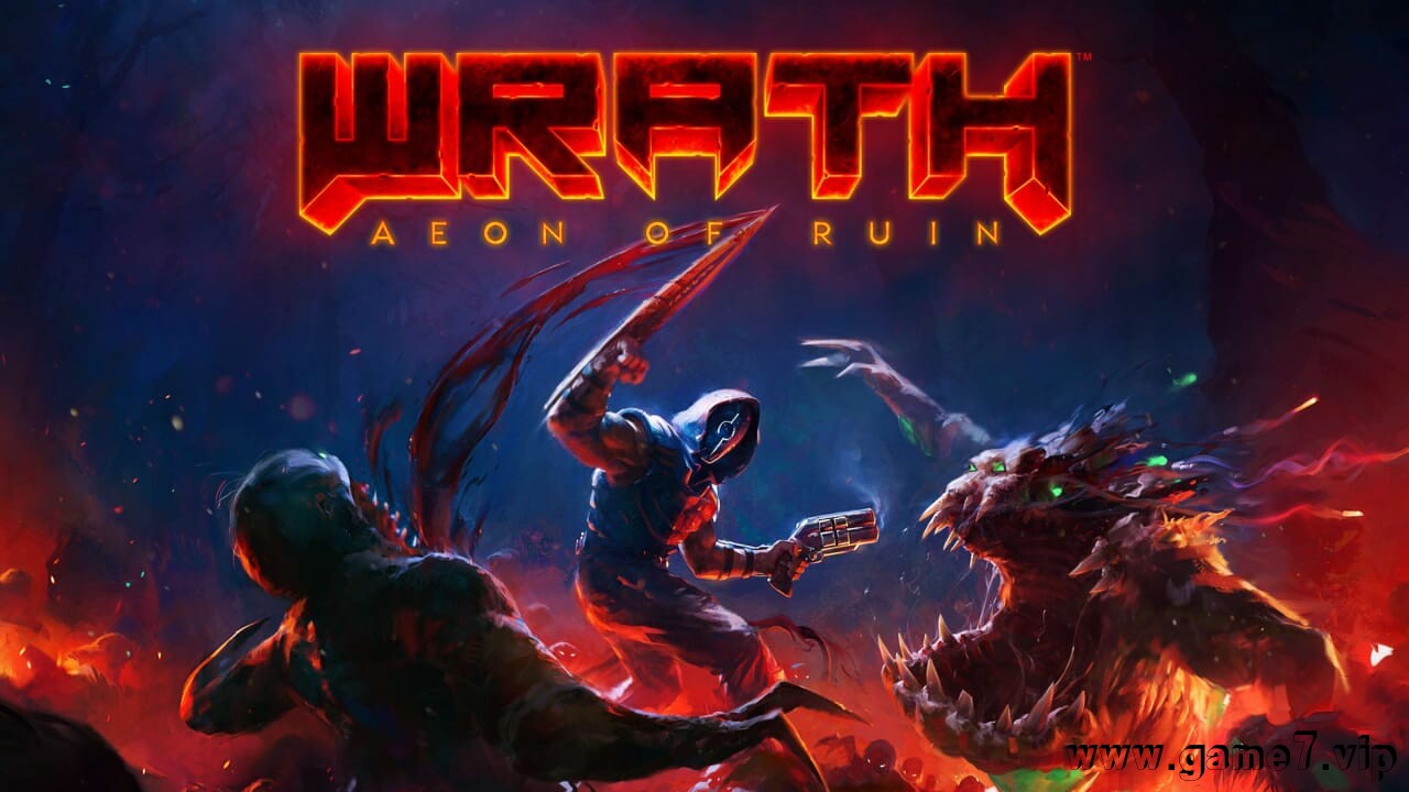 怒火：永恒遗迹丨Wrath: Aeon of Ruin