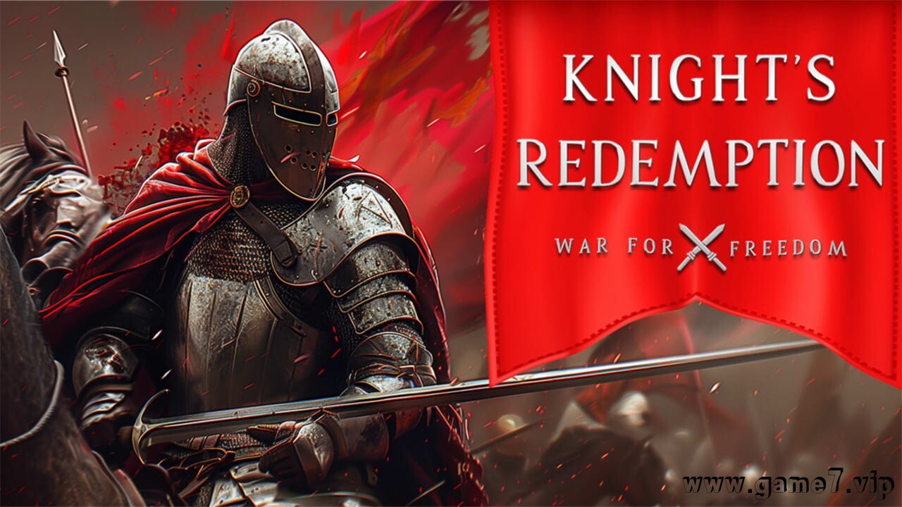 骑士的救赎：自由之战丨Knight’s Redemption: War for freedom