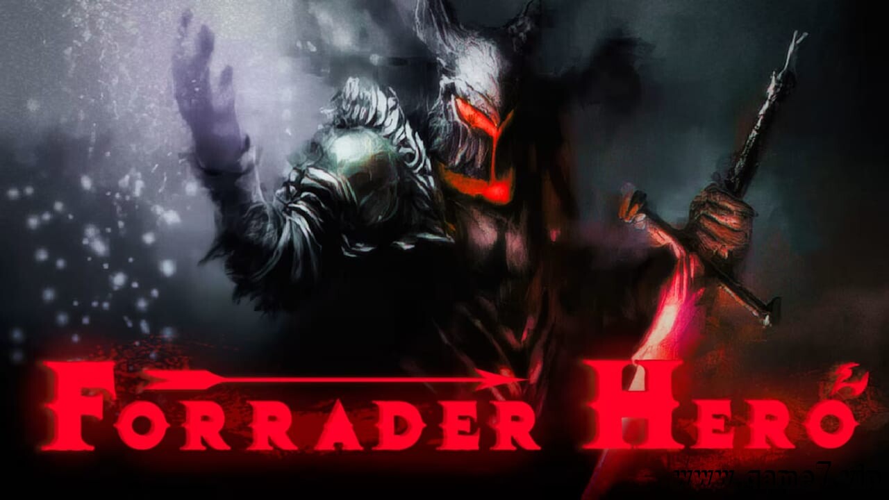 陷阵孤雄丨Forrader Hero