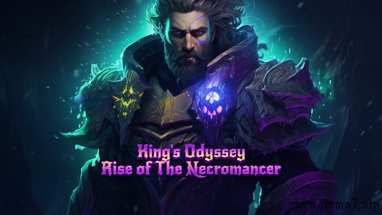 国王奥德赛:亡灵巫师的崛起丨Kings Odyssey: Rise of The Necromancer