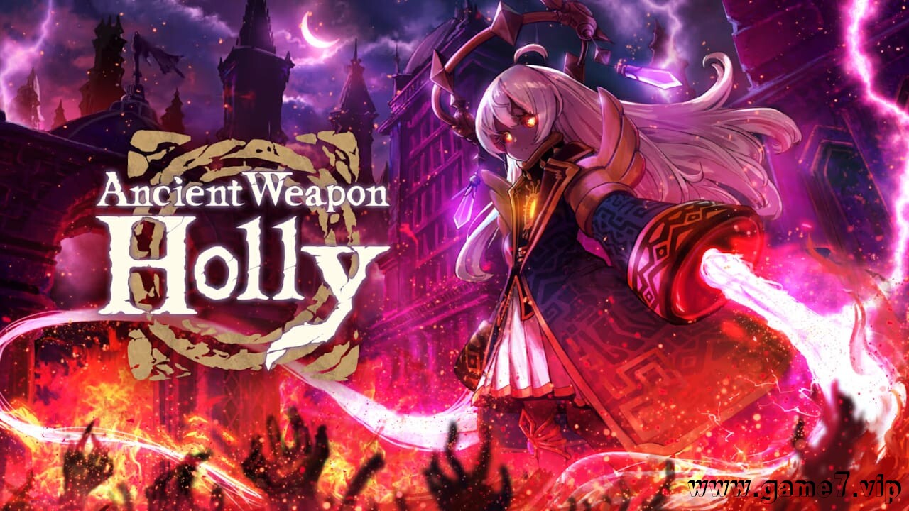 超古代兵器霍莉丨Ancient Weapon Holly