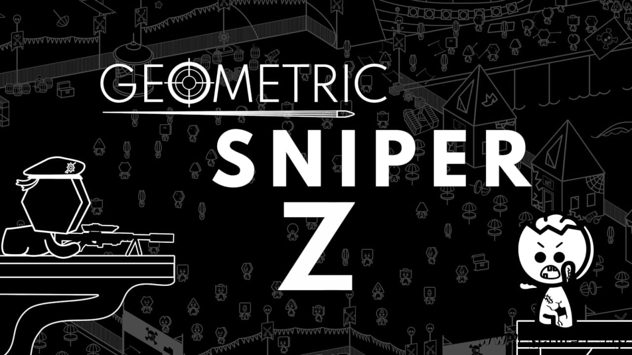 几何狙击手Z丨Geometric Sniper Z