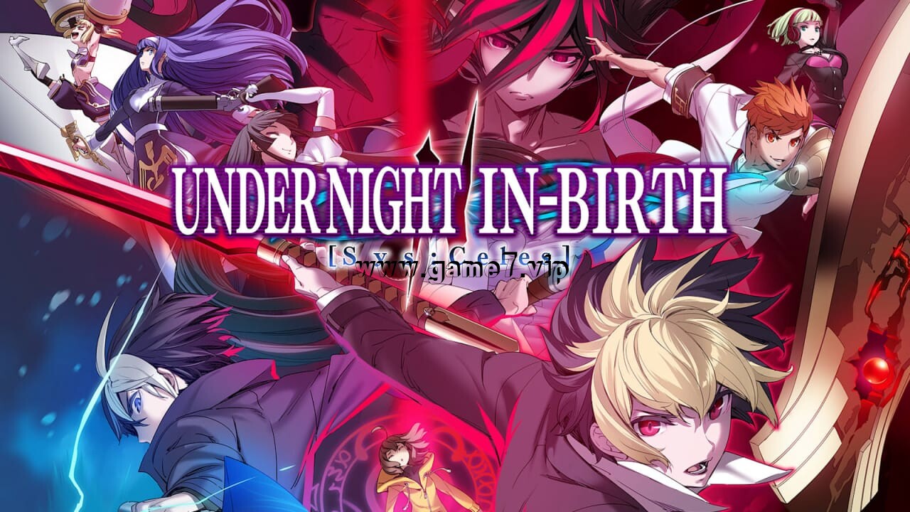 夜下降生2：Sys:Celes丨UNDER NIGHT IN-BIRTH II Sys:Celes